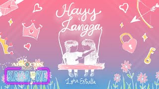 Lyka Estrella - Hayy Langga (Karaoke)