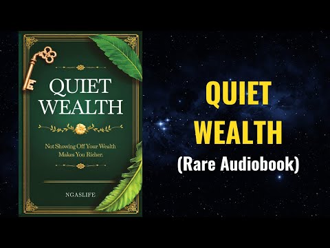 Quiet Wealth - The Silent Path to Massive Fortune (Old Money Secret) Audiobook