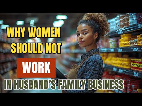 Working for Your HUSBAND'S Family Business? Think Again!