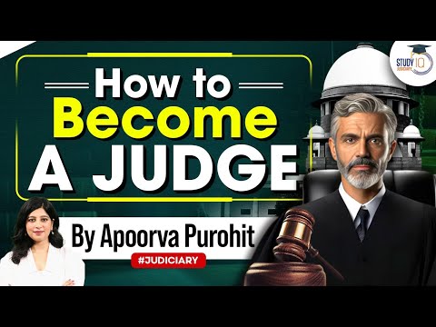 How To Become A Judge | By Apoorva Purohit | StudyIQ Judiciary