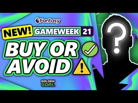 NEW! PLAYERS TO BUY ✅ AND AVOID ⚠️ FOR FPL GAMEWEEK 21! | Fantasy Premier League 24/25