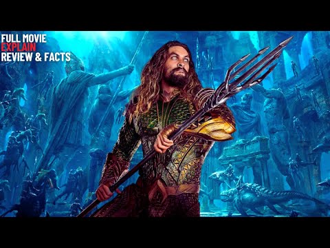 👉 Aquaman (2018) Full Movie Explained in English| Story Review & Facts | Jason Momoa | DC Universe