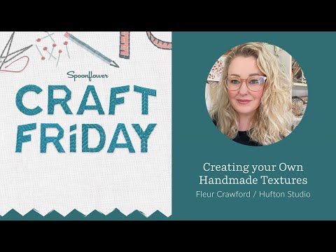 Create Custom Textures For Your Surface Designs with Fleur Crawford of Hufton Studio | Spoonflower