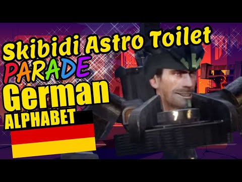 Skibidi Astro Toilet Teaching the German Alphabet Letters Educational Language Video for Kids