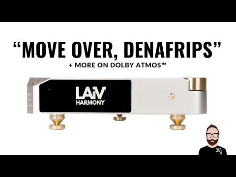 'Move over, Denafrips' + MORE on Dolby Atmos™