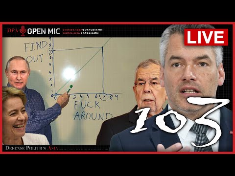 [ DPA Open Mic 103 ] Austria FAFO-ed; Russia cut gas; Ukraine is Independent Country, says Zelenskyy