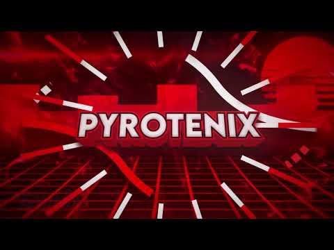 Pyrotenix intro