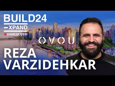 Ovou | Reza V | BUILD24 Vancouver