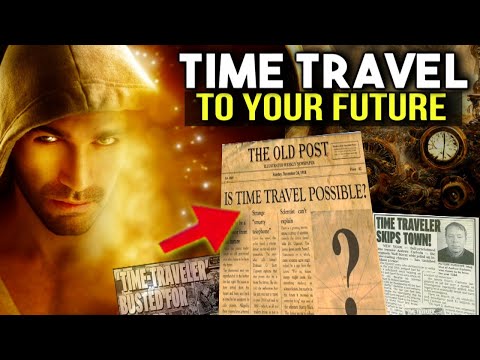 "Time Travel" - Bend time with your mind to manifest what you want...FASTER (Law of Attraction)