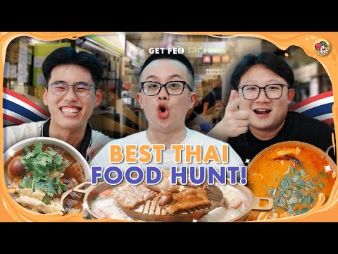 Top 3 Thai Food that transports you to Thailand!  | Get Fed Ep 38