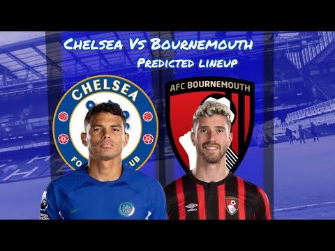 FINAL GAME OF THE SEASON! THIAGO SILVA’S FAREWELL 🥺| CHELSEA VS BOURNEMOUTH PREDICTED LINEUP