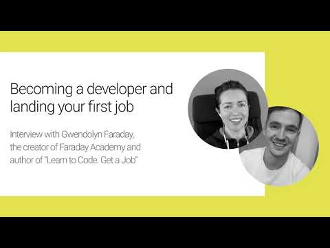 Becoming a developer and landing your first job with Gwen from Faraday Academy