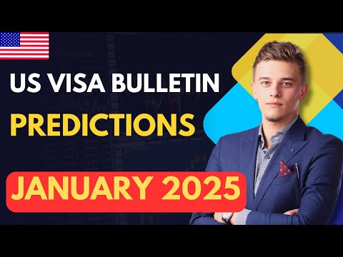 US Visa Bulletin Prediction January 2025  | Latest Updates