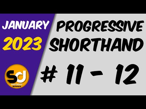 # 11 - 12 | 100 wpm | Progressive Shorthand | January 2023