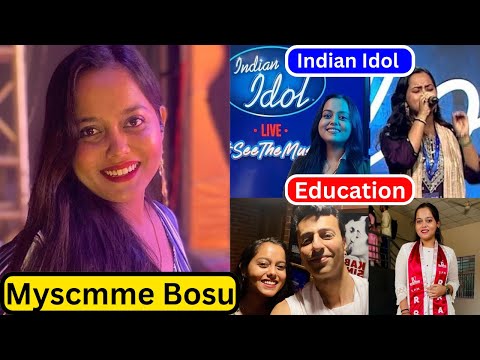 Myscmme Bosu Indian Idol 15 Biography | Education | Audition | Life Story and Family