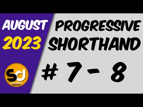 # 7 - 8 | 100 wpm | Progressive Shorthand | August 2023