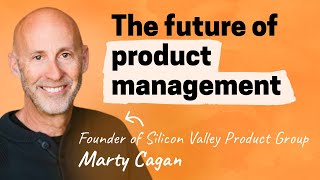 Product management theater | Marty Cagan (Silicon Valley Product Group)