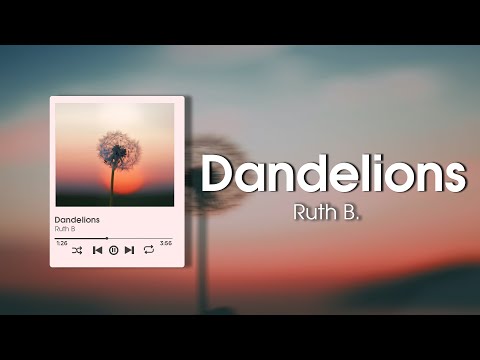 Ruth B. - Dandelions (Lyrics)