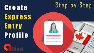 Create Express Entry profile - STEP BY STEP (with common mistakes that you're likely to make!)