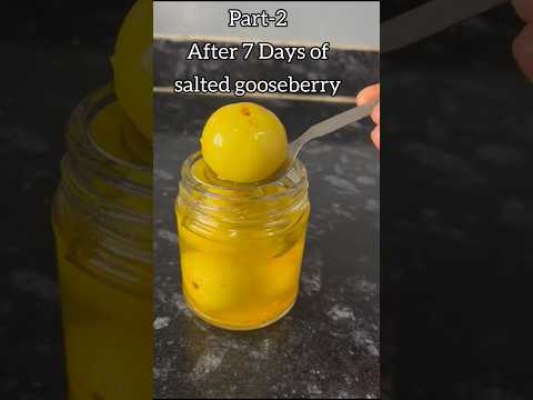 Part-2 of salted gooseberry recipe after 7days #gooseberry#youtubeshorts#trending#viralshort#part2