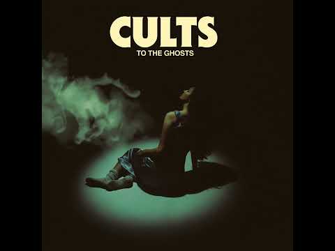 Cults - To the Ghosts (Album) 2024