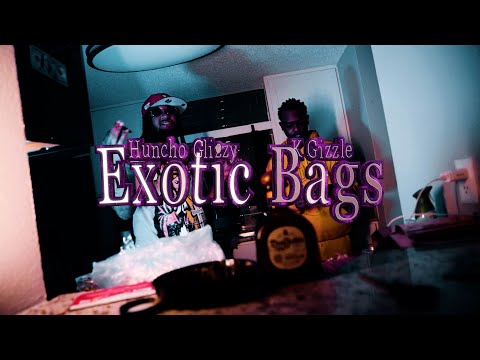 Huncho Glizzy x K Gizzle "Exotic Bags" Official Video