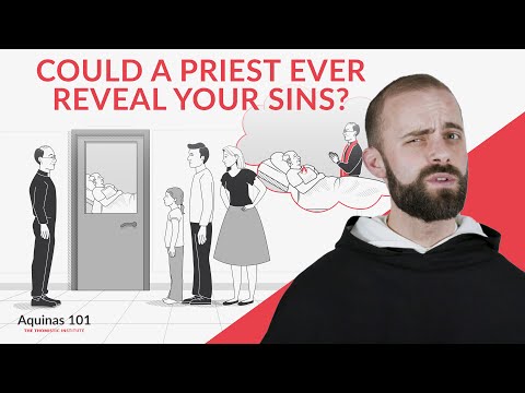 Is My Confession Really a Secret? Explaining the Seal of Confession (Aquinas 101)