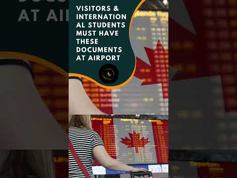 Visitors & International Students Must Have These Documents At Airport #canada #immigration