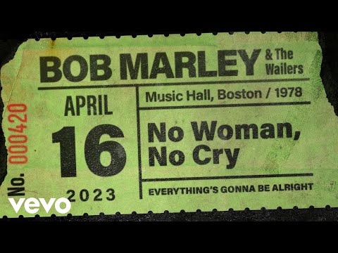 Bob Marley & The Wailers - No Woman No Cry (Live At Music Hall, Boston / 1978)