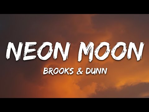 Brooks & Dunn - Neon Moon (Lyrics)