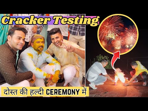 दोस्त की हल्दी CEREMONY में किया Different Diwali Crackers Testing | Cheapest Crackers Stash Testing