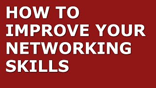 How to Improve Your Networking Skills | Top 10 Networking Tips for Managers