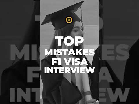 Mistakes to avoid at your F1 student visa interview | Former Visa Officer Advice