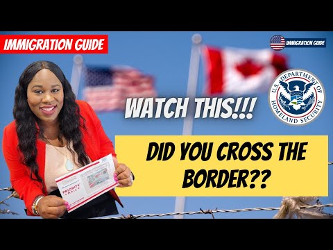 Did You Cross The Border?? || Enter In U.S. Without Inspection? || Immigration Guide