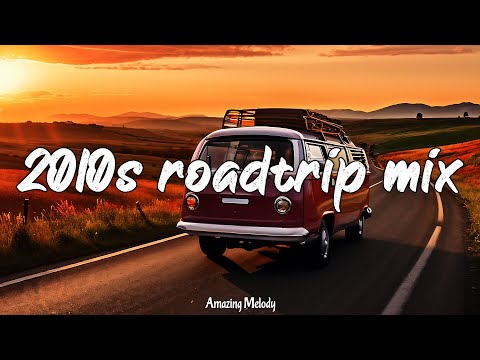 best songs of the decade 2010-2019 #2 ~nostalgia vibes mix ~2010s summer roadtrip