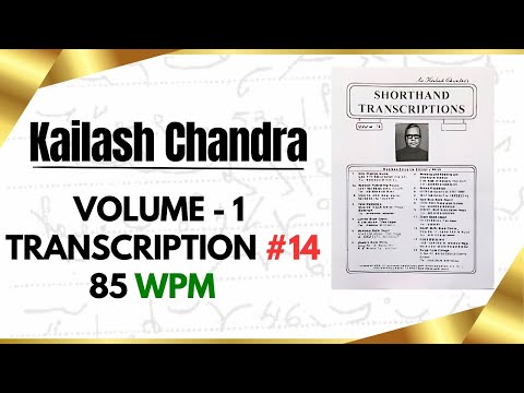 Transcription #14 | 85 WPM | Volume 1 | Kailash Chandra Magazine | english shorthand #education