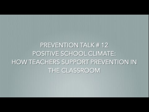 Prevention Talk # 12   Positive School Climate - Joyce Phelps