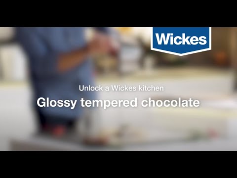 Unlock a Wickes Kitchen: Tempering Chocolate