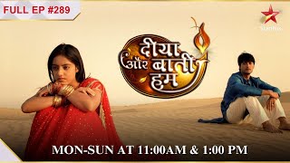 Sandhya's bravery! | S1 | Ep.289 | Diya Aur Baati Hum