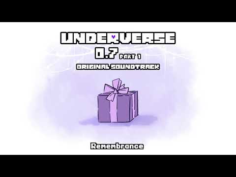 Underverse 0.7 Part 1 OST - Remembrance