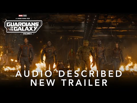 Marvel Studios’ Guardians of the Galaxy Vol. 3 | AUDIO DESCRIBED New Trailer