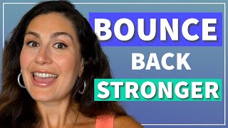 Bounce Back Stronger: How to Build Resilience and Overcome Life's Challenges