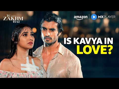 Is Kavya Falling for Viraj? | Gashmeer Mahajani, Donal Bisht | Tu Zakhm Hai | Amazon MX Player