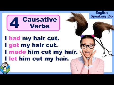 4 CAUSATIVE VERBS Explained (Have / Get / Make / Let) ENGLISH GRAMMAR