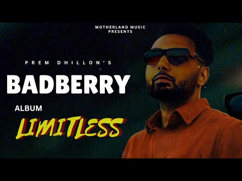 Prem Dhillon : BADBERRY (Official Song) Prem Dhillon New Song | Prem Dhillon New Album