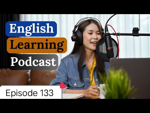 English Learning Podcast Conversation Episode 133| Intermediate|Podcasts To Improve English Speaking