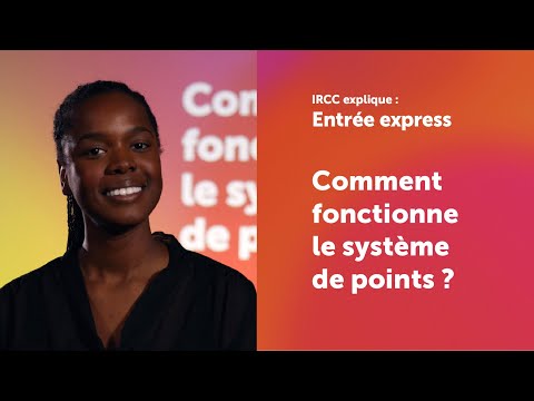 IRCC explique : Comment fonctionne le système à points d'Entrée Express ?