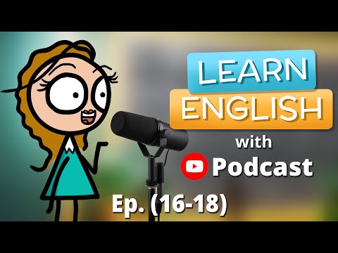 Learn English with PODCAST (Episode 16-18) | Practice English Conversation |Improve Listening Skills