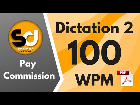 Shorthand Dictations | #2  | 100 wpm | Pay Commission