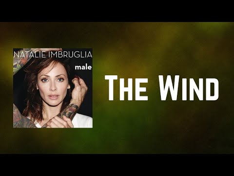 Natalie Imbruglia - The Wind (Lyrics)